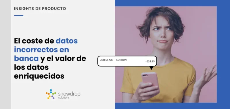 El coste de usar datos incorrectos en banca