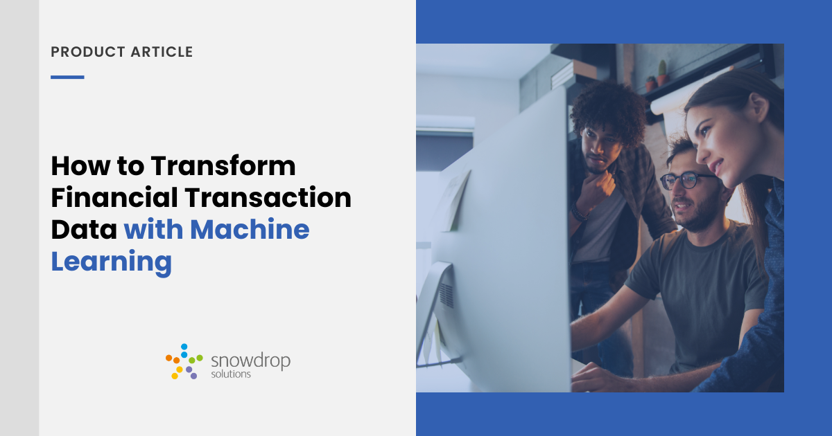 How to transform financial transaction data with machine learning