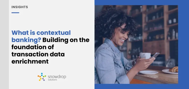 What is Contextual Banking? Building on the foundation of transaction data enrichment