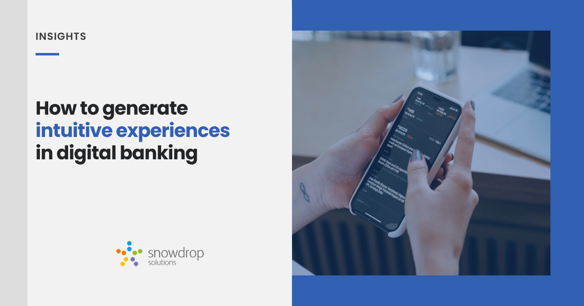 How to generate intuitive experiences in digital banking